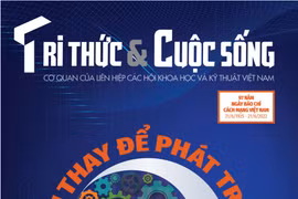 TRI THỨC & CUỘC SỐNG SỐ ĐẶC BIỆT 21/6: Đổi thay để phát triển