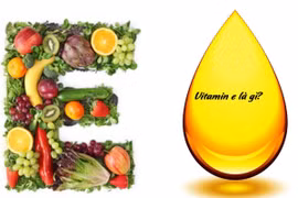 Chọn vitamin E, cần cân nhắc kỹ
