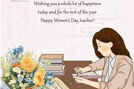 Lời chúc 8/3 tặng cô giáo bằng tiếng Anh ý nghĩa nhất