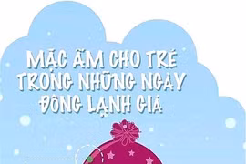 Giữ ấm tránh bệnh cho trẻ khi trời lạnh