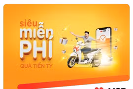 Tận hưởng "Vũ trụ siêu miễn phí" cùng 20 nghìn quà tặng với gói tài khoản MSB