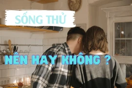 "Sống thử": Nên hay không? 