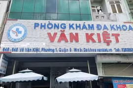 Ai chịu trách nhiệm loạt sai phạm của Phòng khám Đa khoa Văn Kiệt?