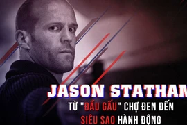 Jason Statham: Từ dân buôn chợ đen đến siêu sao Hollywood