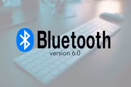 Bluetooth 6.0 ra mắt có gì mới?