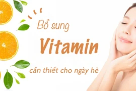 Bổ sung vitamin - "Lá chắn thép" bảo vệ sức khỏe cho ngày hè nắng nóng