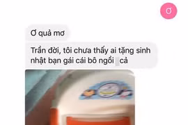 Cô gái cạn lời đòi chia tay vì thường xuyên nhận quà dị từ bạn trai