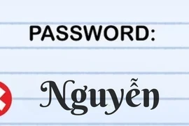 Lý do không dùng họ "Nguyễn" để đặt mật khẩu