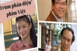 5 ông 'trùm phản diện' phim Việt, lên hình là khán giả... ghét cay ghét đắng