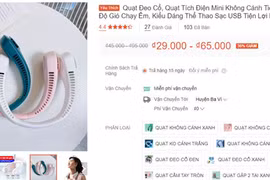 Quạt mini đeo cổ 29.000 đồng, giá rẻ khó tốt 