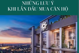 Những lưu ý khi lần đầu mua căn hộ