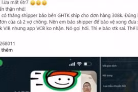 “Sập bẫy” chiêu lừa đảo mới, người mua hàng online mất hơn 7 triệu đồng