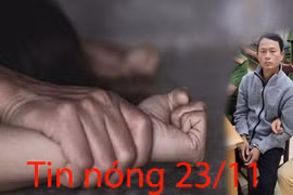 Tin nóng 23/11: Tạm giữ kẻ làm nhục em gái cùng mẹ khác cha