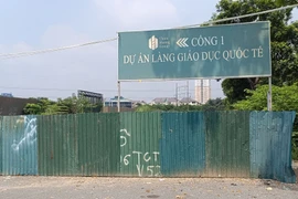 Dự án Làng Giáo dục Quốc tế tiếp tục chậm tiến độ do đâu?