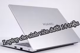 5 laptop cho sinh viên giá dưới 14 triệu đáng mua
