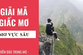 Ngủ mơ thấy vực sâu là điềm báo gì? Lành hay dữ?