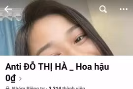 Đỗ Thị Hà có group anti 3300 thành viên, bị xóc xiểm "hoa hậu 0 đồng"