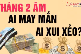 Video: Tử vi 12 con giáp tháng 2 âm lịch năm 2020 ai giàu sang ai nghèo túng?