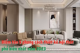 5 phong cách thiết kế nội thất phổ biến nhất năm 2023
