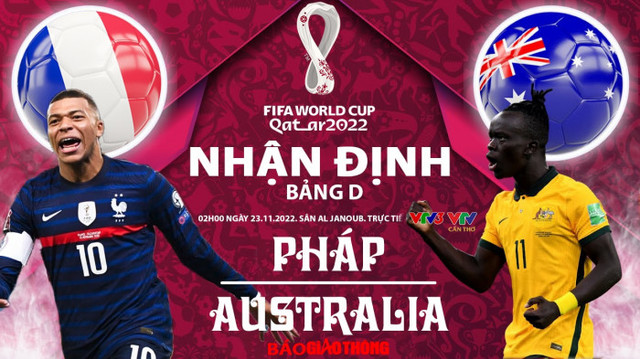 Nhận định World Cup 2022 Pháp vs Úc: Bảo vệ ngôi vương Nhan dinh World Cup 2022 Phap vs Uc: Bao ve ngoi vuong