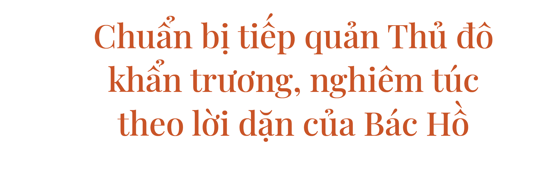 Hồi ức xúc động của cựu chiến binh tiếp quản Thủ đô ảnh 3