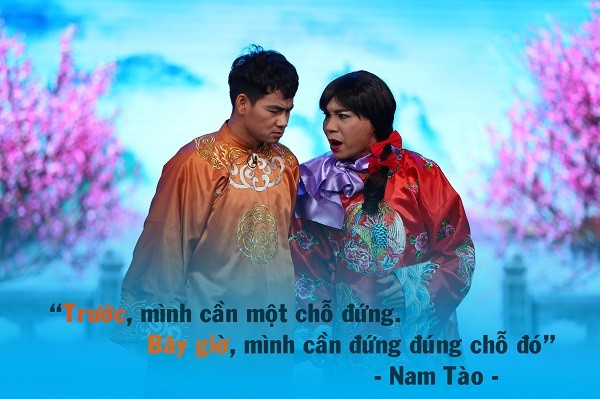 Nam Tào dặn dò Bắc Đẩu: "Trước mình cần một chỗ đứng, bây giờ mình cần đứng đúng chỗ đó".