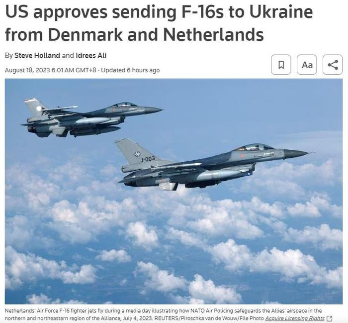 Theo hãng tin Reuters, ngày 17/8, Mỹ đã đồng ý gửi các máy bay chiến đấu F-16 từ Đan Mạch và Hà Lan tới Ukraine. Trước đó, Hà Lan và Đan Mạch đã gửi các văn bản đăng ký có liên quan cho Mỹ, chờ chính phủ Mỹ phê duyệt; giống như xe tăng Leopard-2 của Ba Lan, viện trợ cho Ukraine vừa qua.