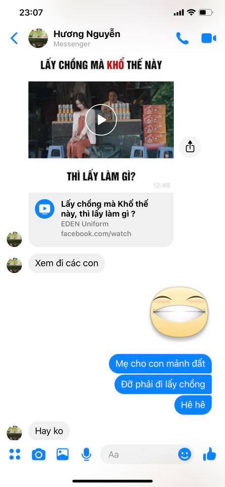 Mẹ của 9X Hải Phòng còn gửi cô đoạn clip trên mạng về việc lấy chồng khổ thế nào để “dằn mặt” con gái với lời khuyên: “Nghe lời mẹ mới tốt”.