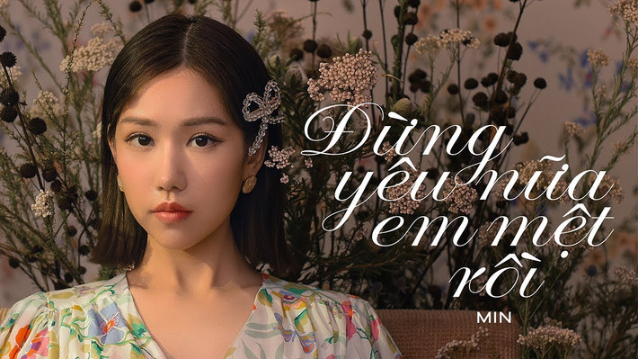 Trong ca khúc "Đừng yêu nữa em mệt rồi" của Min có câu hát "Một là không nói dối, hai là không nói dối nhiều lần" ngay lập tức trở thành câu hát hot của cộng đồng mạng trong năm 2019. Câu hát nghe vô lý những rất thuyết phục này là "câu cửa miệng" của giới trẻ trong một thời gian dài.