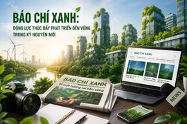 Báo chí “Xanh”... trong kỷ nguyên chuyển đổi Xanh