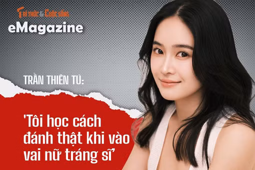 [e-Magazine] Trần Thiên Tú: 'Tôi học cách đánh thật khi vào vai nữ tráng sĩ’