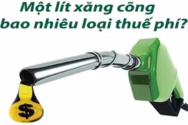 Một lít xăng cõng bao nhiêu loại thuế phí?