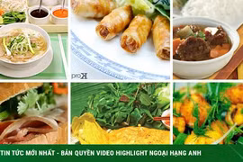 Phở, chả giò, bánh mì giúp ẩm thực Việt lọt top 10 thế giới