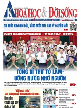 KHOA HỌC VÀ ĐỜI SỐNG SỐ 30 - 24/7/2025