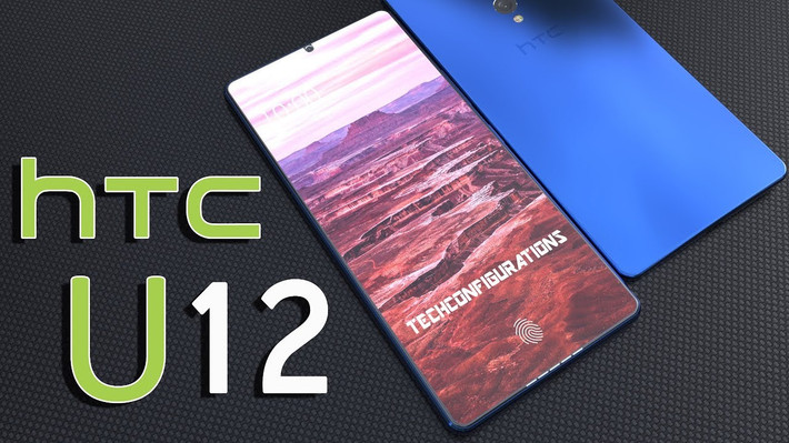 HTC U12 được kỳ vọng ở công nghệ màn hình tiên tiến và tăng dung lượng pin. Ảnh: Youtube.