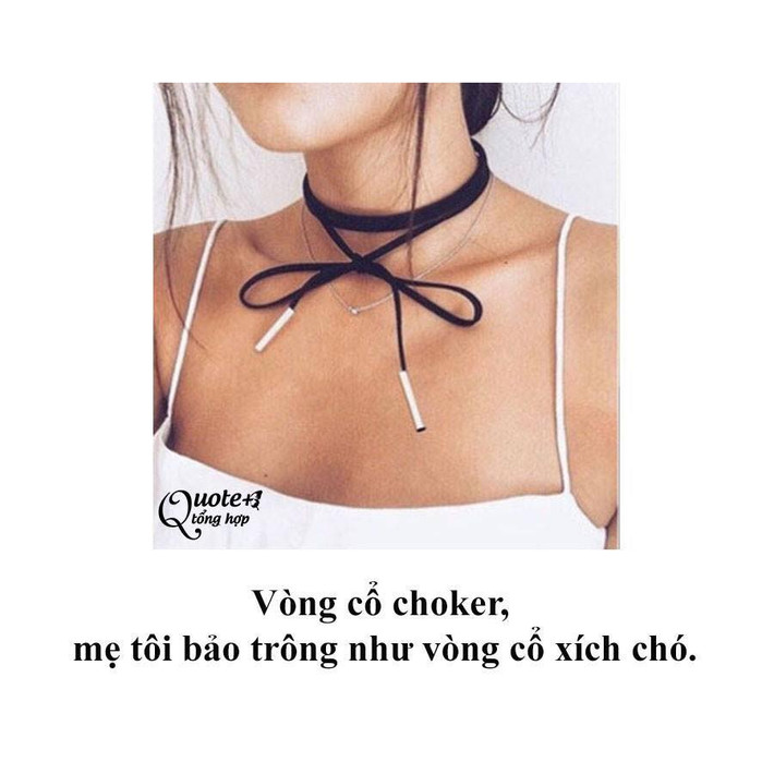 Vòng choker là bị mẹ ví như cổ xích chó.