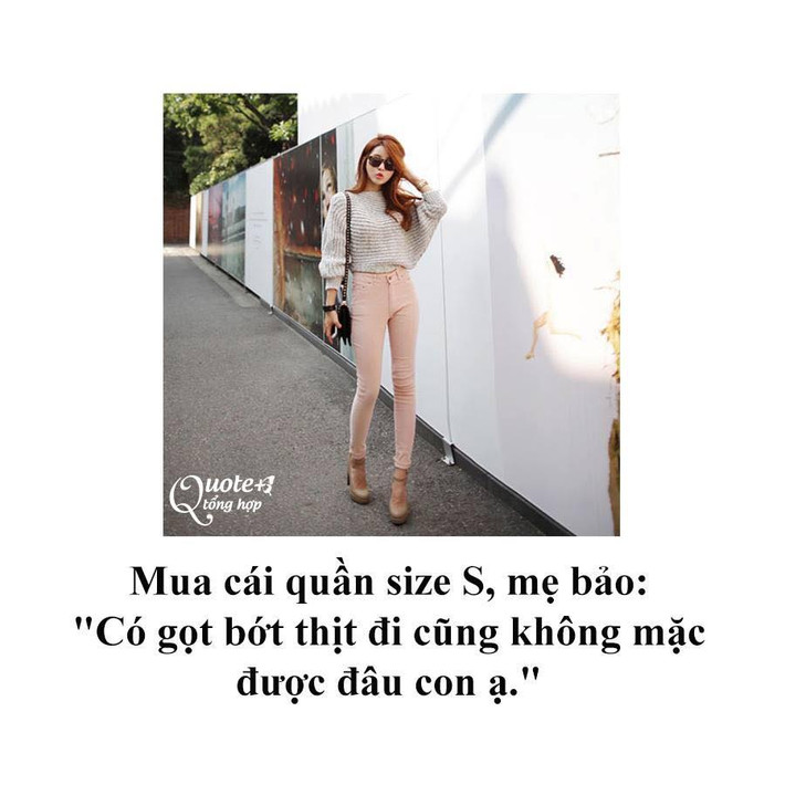 Mặc quần size nhỏ thì các mẹ lại nói là "Có gọt bớt thịt cũng không mặc vừa".