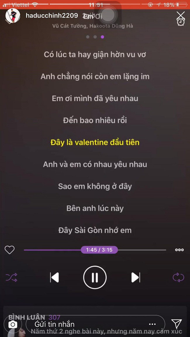 Còn anh chàng Đức Chinh lại úp mở thừa nhận mình đã là ''hoa đã có chủ'' khi đăng story bài hát ''Em ơi'' của Vũ Cát Tường trong đó có câu hát ''Đây là Valentine đầu tiên.