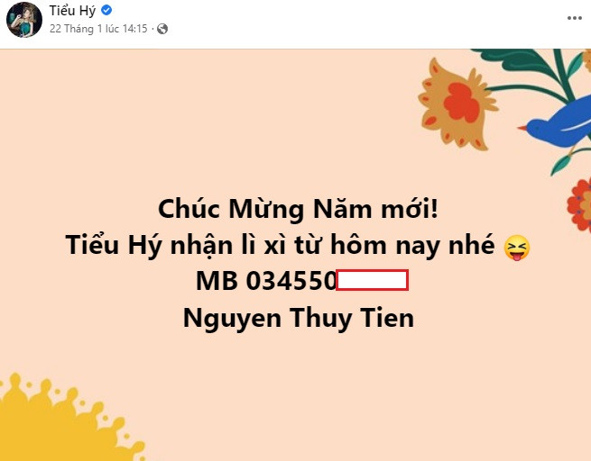 Mới đây, trên trang cá nhân, Tiểu Hý bất ngờ đăng tải thông tin số tài khoản kèm theo mong muốn được nhận lì xì đầu năm của fan hâm mộ. Đây được coi là "cơ hội" để "các anh chồng" thể hiện tình yêu với gái xinh.