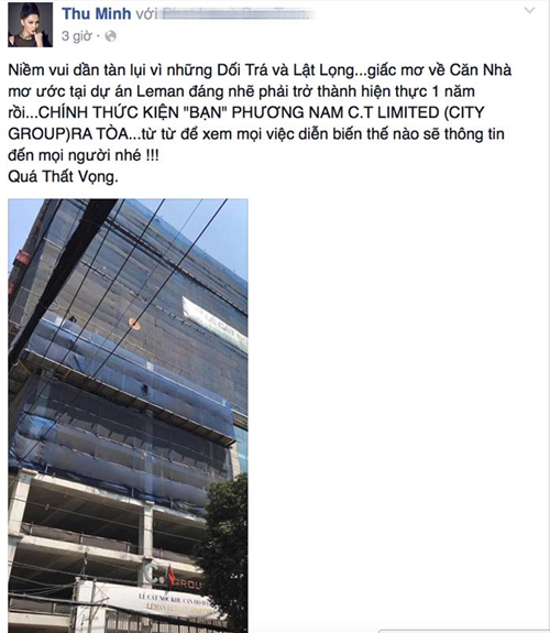 Mới đây, trên trang Facebook cá nhân, nữ ca sĩ Thu Minh đăng dòng trạng thái khá bức xúc và dọa kiện chủ đầu tư dự án căn hộ Léman Luxury Apartments ra tòa, vì chậm bàn giao căn penthouse cao cấp trị giá gần 90 tỷ đồng mà cô và chồng đã mua từ 1 năm trước. Hiện tại, vụ việc vẫn chưa ngã ngũ. Phía chủ đầu tư khẳng định hợp đồng mua căn hộ của nữ ca sĩ đã được thanh lý. Ảnh chụp FBNV.