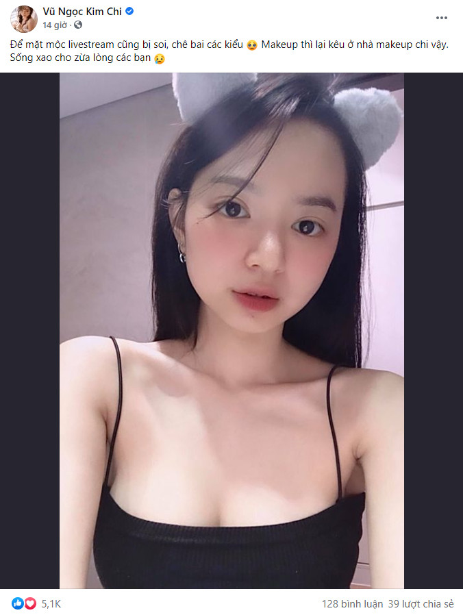 Streamer Vũ Ngọc Kim Chi bị nhiều người chê kém sắc, không lung linh như trên ảnh chụp...