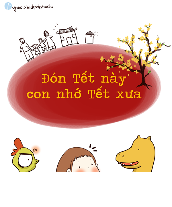 Dường như cuộc sống càng hiện đại, con người lại càng bận bịu với việc mưu sinh nên đã gạt bớt đi những giá trị truyền thống và trong đó có Tết. Để hồi tưởng lại những điều của Tết xưa, tác giả Vyveo đã cho ra đời bộ tranh vui nhộn, "đón tết này con nhớ Tết xưa". Ảnh sử dụng trong bài: Vyveo.