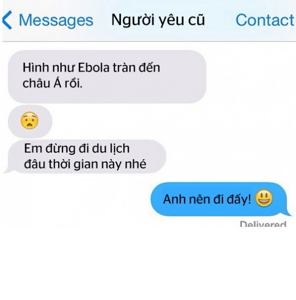 Ebola à! anh nên đi qua đó đi và biến mất khỏi thế giới này.