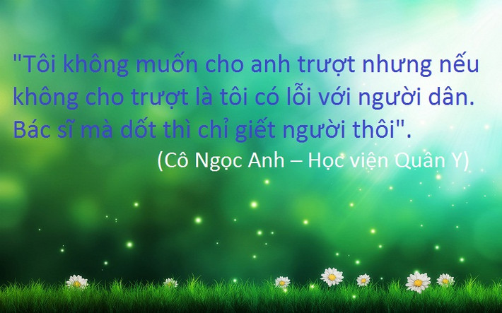 Mỗi khi nhớ lại những kỷ niệm khi còn ngồi trên ghế nhà trường, nhiều người hẳn sẽ còn nhớ như in những câu nói bất hủ của thầy cô.