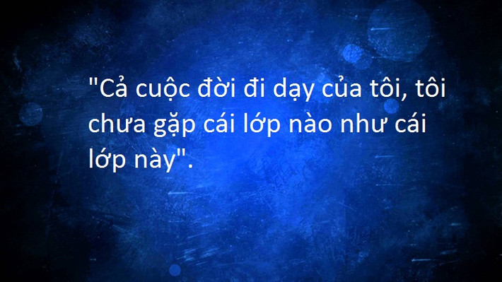 Câu nói siêu kinh điển của thầy cô.
