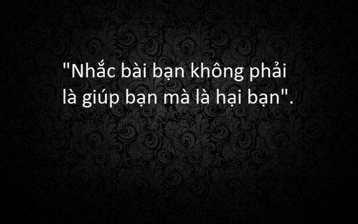 Một câu nói quen thuộc mỗi khi có kiểm tra bài cũ.