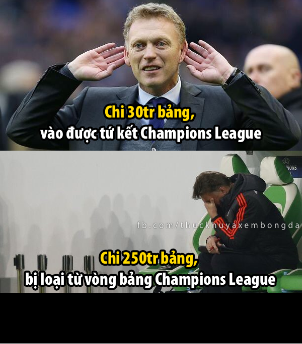 Chi 30 triệu David Moyes đưa Man United vào tứ kết. Chi tiền hơn 8 so David Moyes nhưng Van Gaal lại bị loại từ ngay vòng bảng UEFA Champions League.