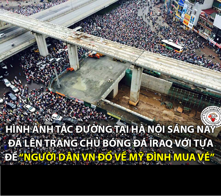 Sáng 8/10, đường phố Hà Nội đã xảy ra tắc nghẽn đến hơn hai giờ đồng hồ và để lý giải cho điều này, nhiều NHM chế ảnh hài hước rằng, họ đổ dồn về sân Mỹ Đình để mua vé ĐT Việt Nam đá với ĐT Iraq.