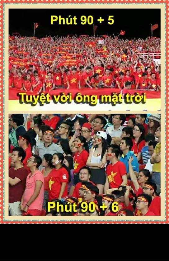 Cảm giác của NHM Việt Nam cho đến phút thứ 90+6.