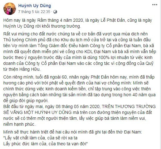 Cách đây ít ngày, trên trang facebook cá nhân của đại gia Huỳnh Uy Dũng (hay Dũng "lò vôi") có thông tin về việc ông sẽ rời khỏi thương trường và vợ ông chính thức tiếp quản vị trí Tổng Giám đốc Điều hành Công ty Cổ phần Đại Nam. Ảnh chụp màn hình.